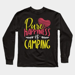 Pure Happiness is Camping Long Sleeve T-Shirt